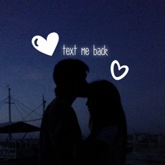 text me back
