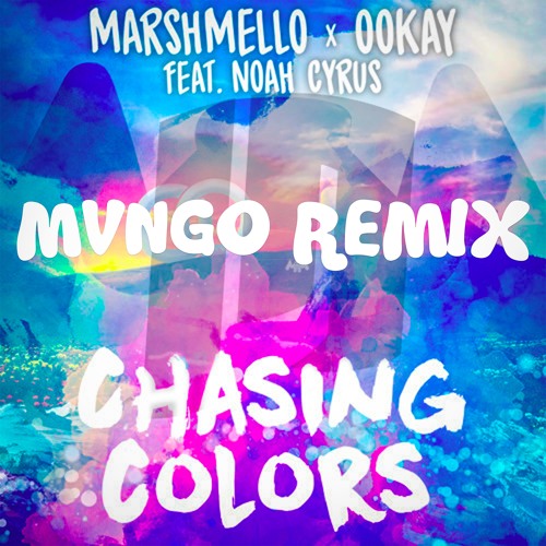 Marshmello & Ookay - Chasing Colors (Mvngo Remix) by BigMangoGaming - Free  download on ToneDen