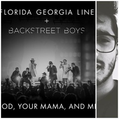 God, Your Mama and Me (feat. Backstreet Boys) - Florida Georgia Line (Karaoke Cover)