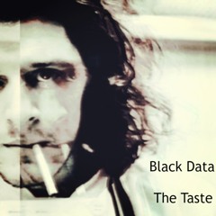 Black Data- The Taste