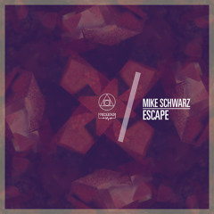 Mike Schwarz - Escape (Original Mix)