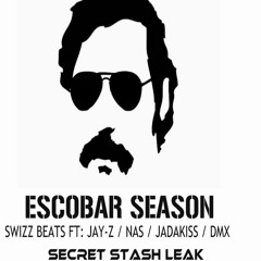 Escobar Season ( Leak ) ft: Jayz Nas Dmx Jadakiss Swizz