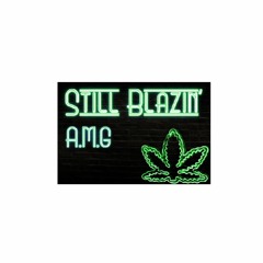 Still Blazin'
