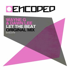 Wayne G & Dawn Lee - Let The Beat (Clip)