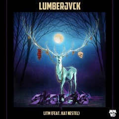 LUMBERJVCK - LITM (feat. Kat Nestel) (LowButHigh Remix)