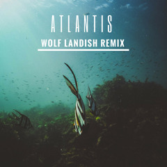 Bridgit Mendler - Atlantis feat. Kaiydo (Wolf Landish Remix)Buy = Download