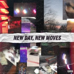 NEW DAY, NEW MOVES. [prod. ayodlo]