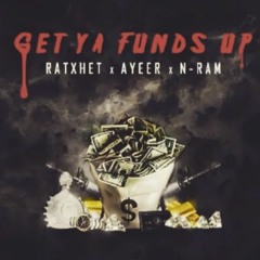 GET YA FUNDS UP