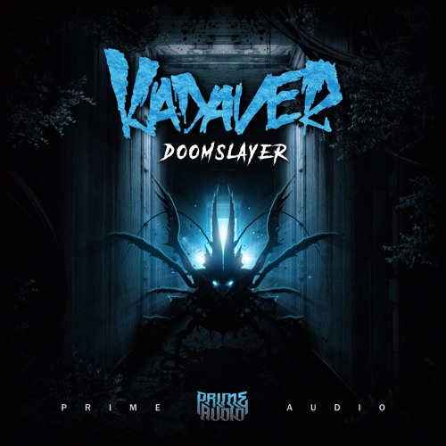 Kadaver - Doom Slayer [Prime Audio]
