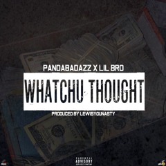 Whatchu Thought feat. Panda Bad Azz