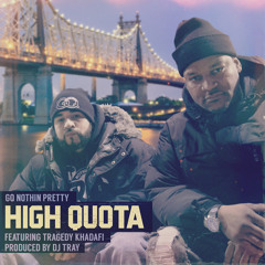 High Quota (feat. by Tragedy Khadafi) [prod. by DJ Tray] "BUY = FREE DOWNLOAD"