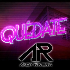 Andy Rivera - Quedate - Extended - Acapella