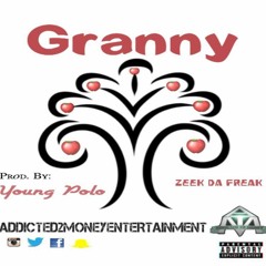 Zeek Da Freak - Granny (Prod. By Yung Polo)