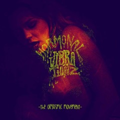 Sphaleron (Hormonal Vibrations The Orgasmic Movement)