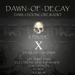 Electronic Mind Expansion @ DAWN OF DECAY X (24.02.17)