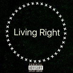 Living Right ft.louiibett & Aloe.9