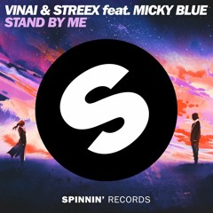 VINAI & Streex Feat. Micky Blue - Stand By Me (DJ Ariel Style Remix)