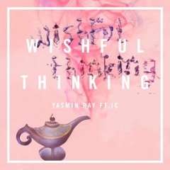 Wishful Thinking - Yasmin Ray ft. JC