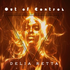 Out Of Control - Delia Retta