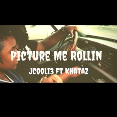 ( @Jcooli3 - Picture Me Rollin Ft @Khataz_ )