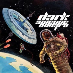 Dark Science Electro - Episode 121