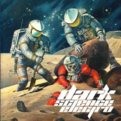 Dark Science Electro - Episode 118