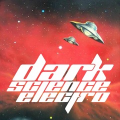 Dark Science Electro - Episode 110