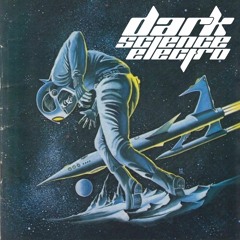 Dark Science Electro - Episode 276 - 9/2/2016