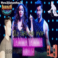 Tamma Tamma Again - BNKD -Badshah- New Song Hard Remix By 2017 Dj Satyam Knp.mp3