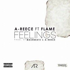A-Reece - Feelings (feat. Flame)