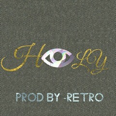 Holy prod by- RETRO