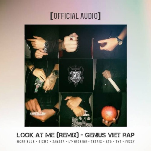 Look at me (Remix) - MceeBlue x Gizmo x ZangTa x LT-Midside x Tetrix x STO x TYT x Feezy