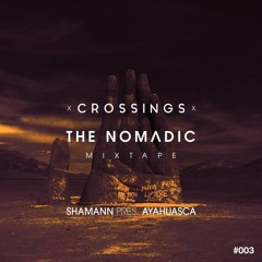 Shamann pres. Ayahuasca | The Nomadic Mixtape #003 (Recorded Live - 05/02/17)