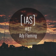 Intrinsic Audio Sessions [IAS] # 67 - Ady Fleming