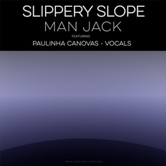 Slippery Slope - Man Jack feat. Paulinha Cánovas (2017)
