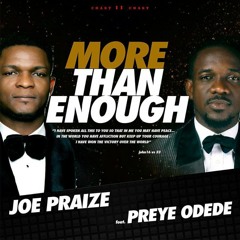 More Than Enough - Joe Praize Feat Preye Odede