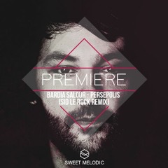 PREMIERE : Bardia Salour - Persepolis (SID Le ROCK REMIX)