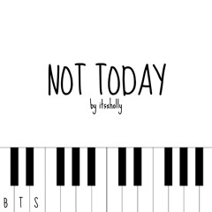 NOT TODAY - BTS - Piano Cover