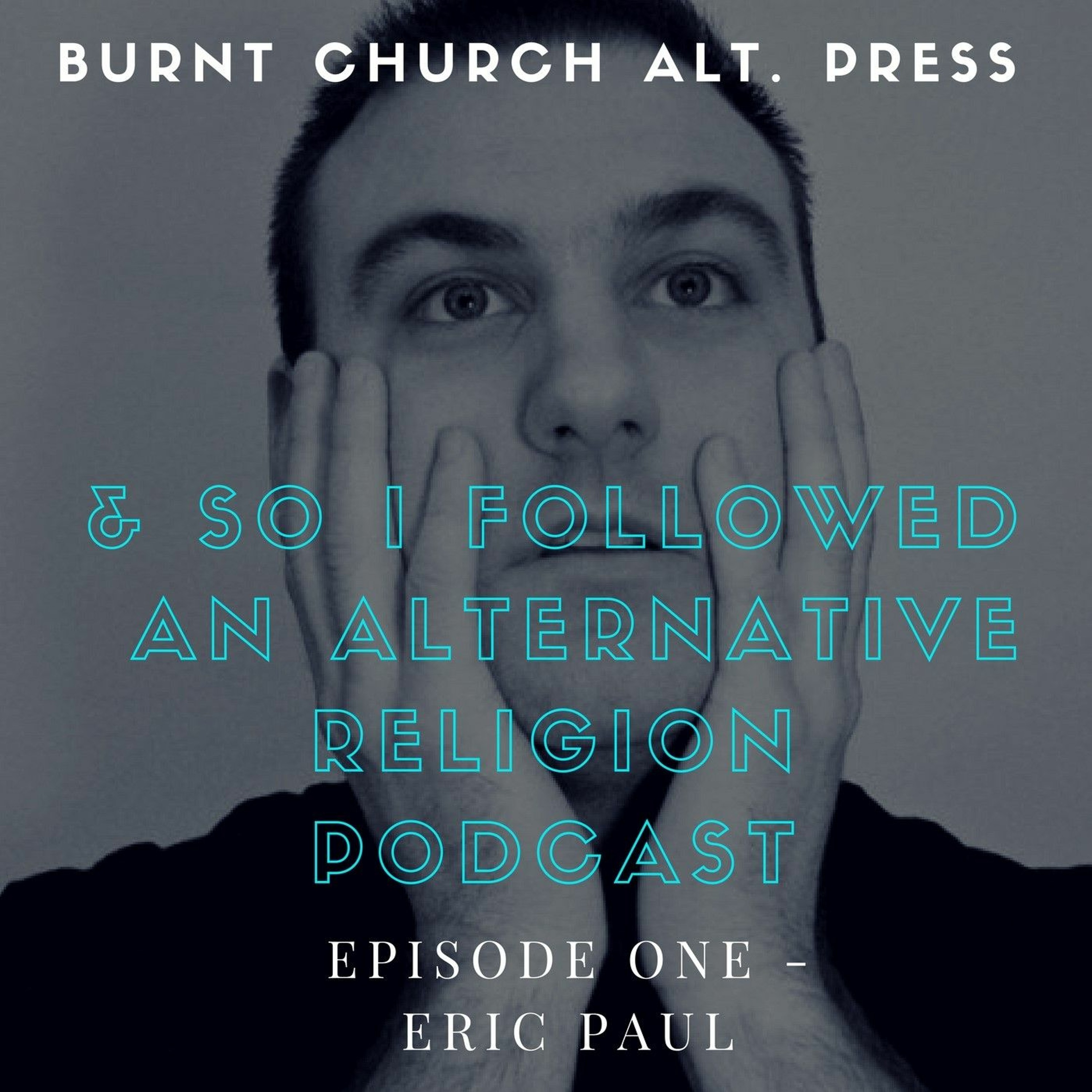 And So I Followed an Alternative Religion Podcast