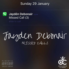 Jaydén Debonair - Missed Calls [EXCLUSIVE]