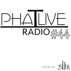 Phatlive Radio 044