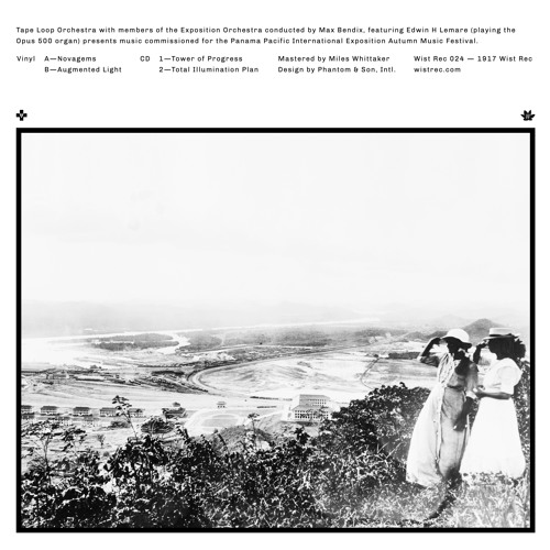 Tape Loop Orchestra - The 1915-16 Panama Pacific Expo (fragments)