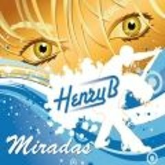 Henry B - Miradas