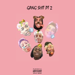 GANG SHIT NIGGA PT2 (NoEra, GLATZ, King Depo, 6Speed, 1way AreJay)