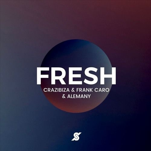 Crazibiza, Frank Caro, Alemany - Fresh (Charles J Remix)