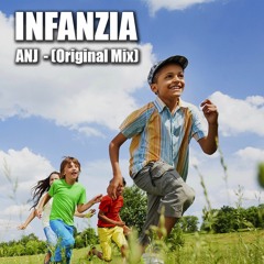 ANJ - Infanzia (Original Mix)