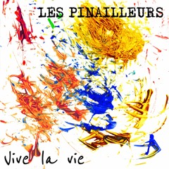Les Pinailleurs - Vive La Vie - Bonhomme