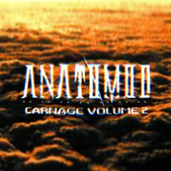 ANATOMOD - Carnage Volume 2 (Unreleased & Unfinished Tracks)