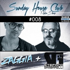 SUNDAY HOUSE CLUB @ Radio Canale Italia #008 | ZAGGIA + STEFANO GAMBARELLI | free download