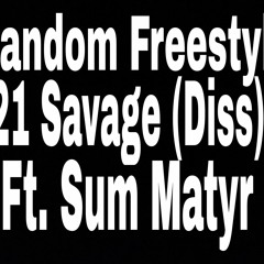 21 Savage (Diss)
